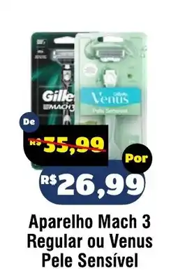Royal Supermercados Aparelho Mach 3 Regular ou Venus Pele Sensível oferta