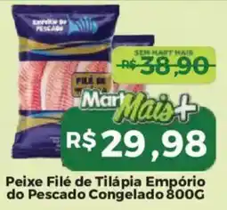 Mart Minas Peixe Filé de Tilápia Empório do Pescado oferta