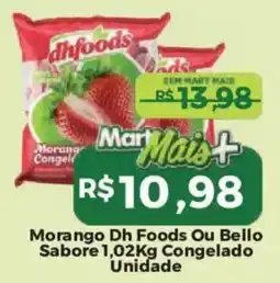 Mart Minas Morango Dh Foods Ou Bello oferta