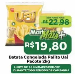 Mart Minas batata congelada palito uai oferta
