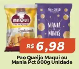 Mart Minas Pao Queijo Maqui ou Mania Pct oferta