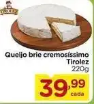 Carrefour Tirolez - queijo brie cremosíssimo oferta