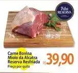 Atacadão Reserva - carne bovina miolo da alcatra resfriada oferta