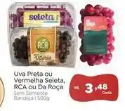 Novo Atacarejo Seleta/rca/roça - uva preta ou vermelha oferta