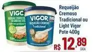 Max Atacadista Vigor - requeijão cremoso tradicional ou light oferta
