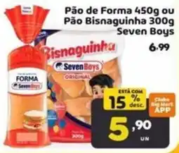 Bigmart Pão de Forma ou Pão Bisnaguinha Seven Boys oferta
