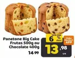 Bigmart Panetone Big Cake Frutas ou Chocolate oferta