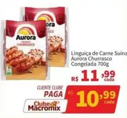 Macromix Atacado Linguiça de Carne Suína Aurora Churrasco oferta