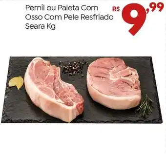 Pernil ou Paleta Com Osso Com Pele Resfriado Seara Kg
