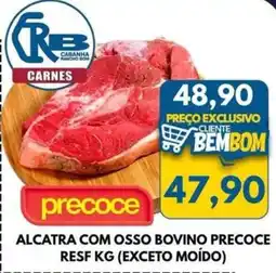 Rancho Bom Supermercados Alcatra com osso bovino precoce oferta