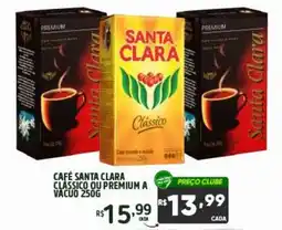 Rede Parceria Café santa clara clássico ou premium a vácuo oferta