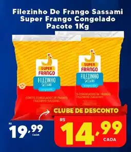 Rede uniforça Filezinho de frango sassami oferta
