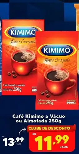 Rede uniforça Café Kimimo a Vácuo ou Almofada oferta