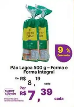 Super Lagoa Pão lagoa - Forma e Forma integral oferta