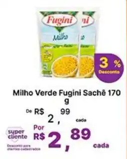 Super Lagoa Milho Verde Fugini Sachê oferta