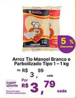 Super Lagoa Arroz tio manoel branco e parboilizado tipo 1 oferta