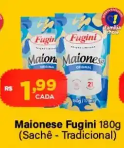 Super Show Maionese fugini oferta