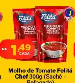 Super Show Molho de Tomate Felita Chef oferta