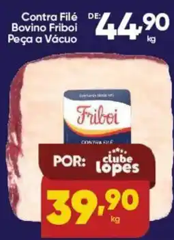 Lopes Supermercados Contra Filé Bovino Friboi Peça a Vácuo oferta