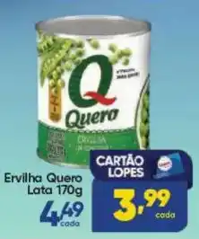 Lopes Supermercados Ervilha Quero oferta