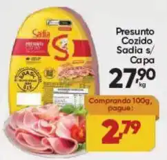 Lopes Supermercados Presunto cozido sadia s/ capa oferta