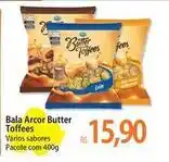 Atacadão Arcor - bala butter toffees oferta