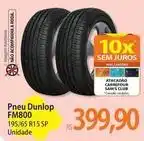 Atacadão Dunlop - pneu fm800 oferta