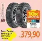 Atacadão Dunlop - pneu touring sp oferta