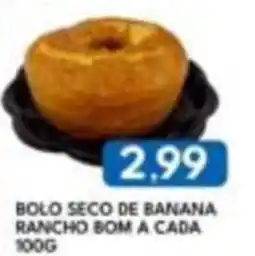 Rancho Bom Supermercados Bolo seco de banana oferta
