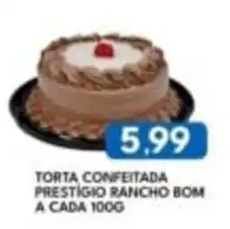 Rancho Bom Supermercados torta confeitada prestígio rancho bom oferta