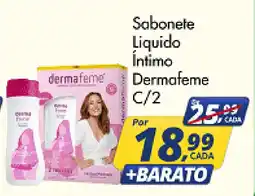 Delta Supermercados Sabonete Líquido Íntimo Dermafeme oferta