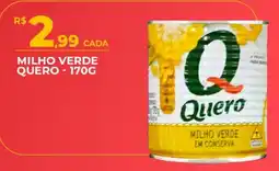 Supermercado Precito Milho verde quero oferta