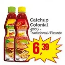 Supermercados Rena Catchup Colonial Tradicional/Picante oferta