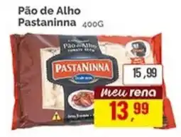 Supermercados Rena Pão de Alho Pastaninna oferta
