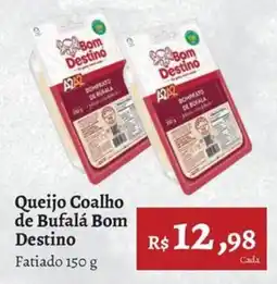 Novo Atacarejo Queijo Coalho de Bufalá Bom Destino oferta