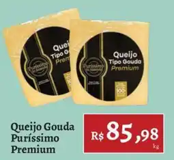 Novo Atacarejo Queijo Gouda Puríssimo Premium oferta