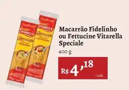 Novo Atacarejo Macarrão Fidelinho ou Fettucine Vitarella Speciale oferta