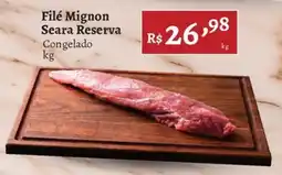 Novo Atacarejo Filé Mignon Seara Reserva oferta