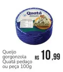 Hiperideal Supermercados Queijo gorgonzola Quatá pedaço ou peça 100g oferta