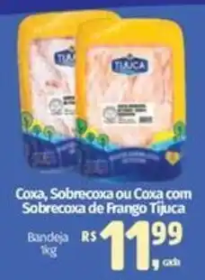 Mix Mateus Coxa, Sobrecoxa ou Coxa com Sobrecoxa de Frango Tijuca oferta