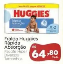Novo Atacarejo Fralda huggies rápida absorção oferta