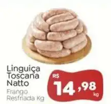 Novo Atacarejo Linguiça Toscana Natto Frango Resfriada oferta