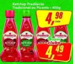 Rede Supermarket Ketchup Predilecta Tradicional ou Picante oferta