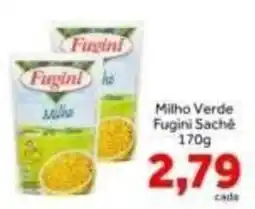 Shibata Supermercados Milho Verde Fugini Sachê oferta