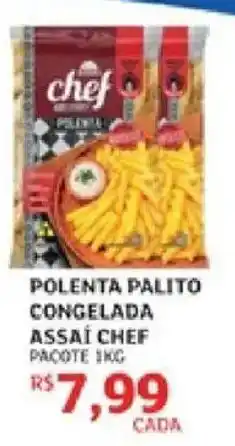 Assaí Atacadista Polenta palito congelada assai chef oferta