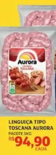 Assaí Atacadista Linguiça tipo toscana aurora oferta