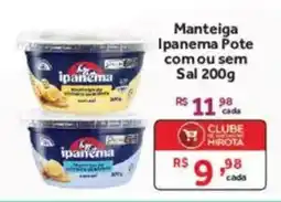 Hirota Food Supermercado Manteiga Ipanema Pote com ou sem Sal oferta