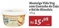 Novo Atacarejo Vida veg - manteiga com castanha de caju e sal do himalaya oferta