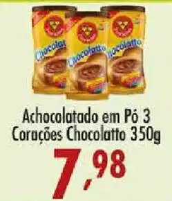 Confiança Supermercados Achocolatado em Pó 3 Corações Chocolatto oferta