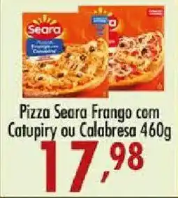 Confiança Supermercados Pizza seara frango com catupiry ou calabresa oferta
